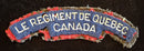 LE REGIMENT DE QUEBEC CANADA SHOULDER FLASH