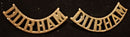 PAIR OF DURHAM REGIMENT SHOULDER TITLES