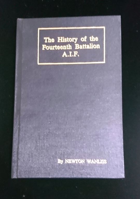 The History of the fourteenth Battalion by Newton Wanliss (Burridge reprint)