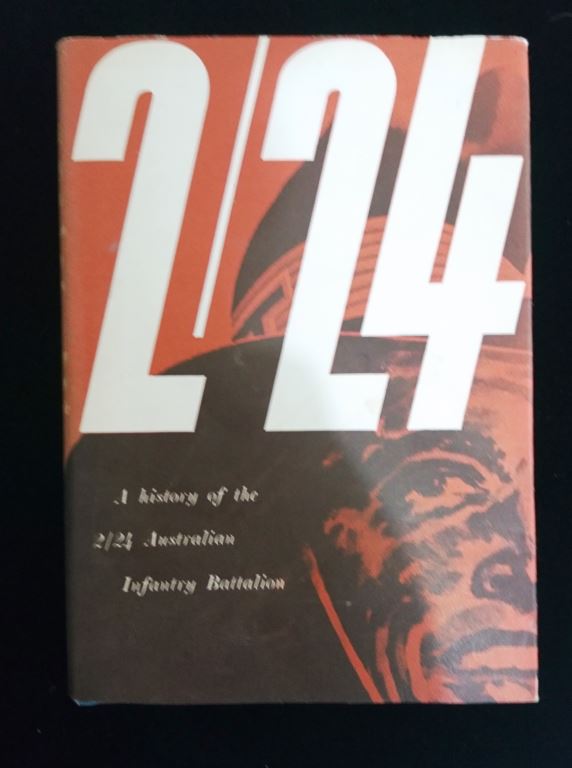 2/24th a History of the Australian 2/24th Infantry Battalion by R. P. Searle (1990's edition)